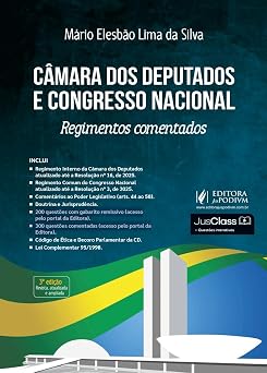 Câmara dos Deputados e Congresso Nacional - Regimentos Comentados (2026) Juspodivm