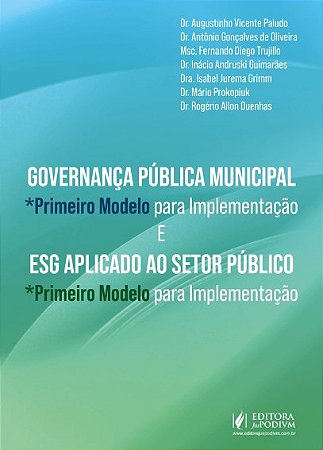 Governança Pública Municipal e ESG Aplicado ao Setor Público: Primeiro Modelo para Implementação (2025)