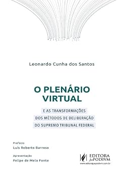 O Plenário Virtual e as Transformações dos Métodos de Deliberação do Supremo Tribunal Federal (2025)