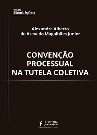Convenção Processual na Tutela Coletiva