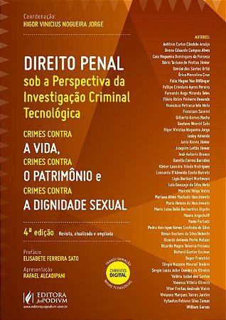 Direito Penal sob a Perspectiva da Investigação Criminal Tecnológica - Crimes Contra a Vida, Crimes Contra o Patrimônio e Crimes Contra a Dignidade Sexual (2026)