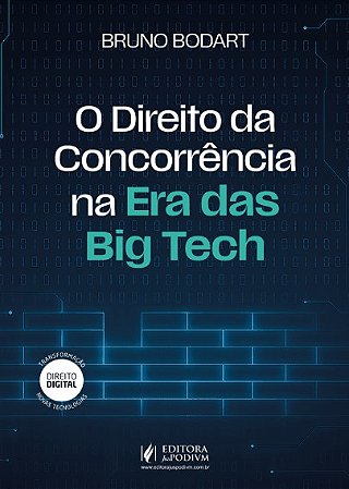 O Direito da Concorrência na Era das Big Tech (2025)