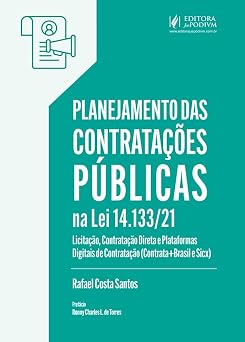 Planejamento das Contratações Públicas na Lei 14.133/21 - Licitação, Contratação Direta e Plataformas Digitais de Contratação (Contrata+Brasil e Sicx) (2026) Juspodivm