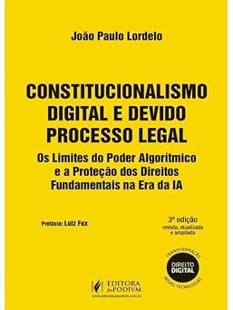 CONSTITUCIONALISMO DIGITAL E DEVIDO PROCESSO LEGAL - 2026