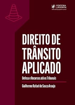 Direito de Trânsito Aplicado - Defesa e Recursos até os Tribunais (2026) Juspodivm