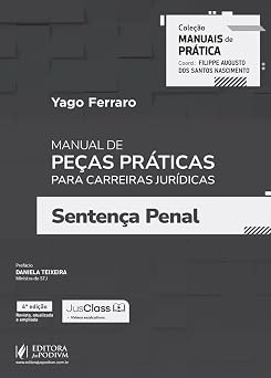 Manual de Peças Práticas para Carreiras Jurídicas - Sentença Penal (2026) Juspodivm