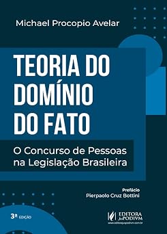 Teoria do domínio do fato: O concurso de pessoas na legislação brasileira (2026) Juspodivm