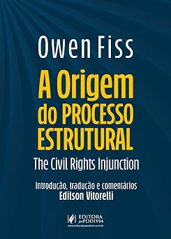 A ORIGEM DO PROCESSO ESTRUTURAL: THE CIVIL RIGHTS INJUNCTION