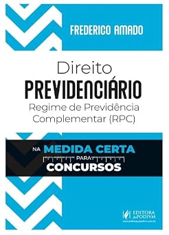 Direito Previdenciário - Regime de Previdência Complementar (RPC) (2025)