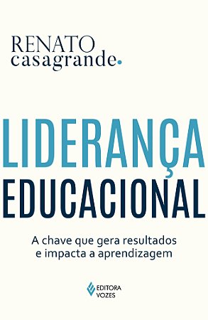 Liderança educacional: A chave que gera resultados e impacta a aprendizagem