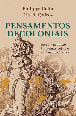 Pensamentos decoloniais: Uma introdução as teorias críticas da América Latina