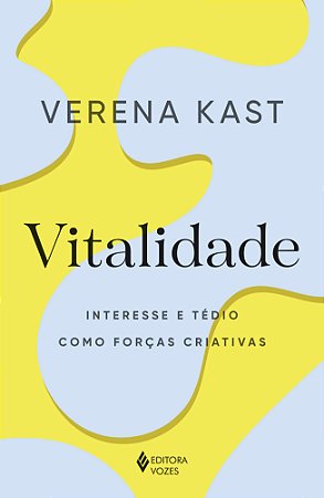 Vitalidade: Interesse e tédio como forças criativas