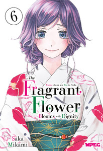Kaoru Hana: The Fragrant Flower Blooms with Dignity - Volume 06