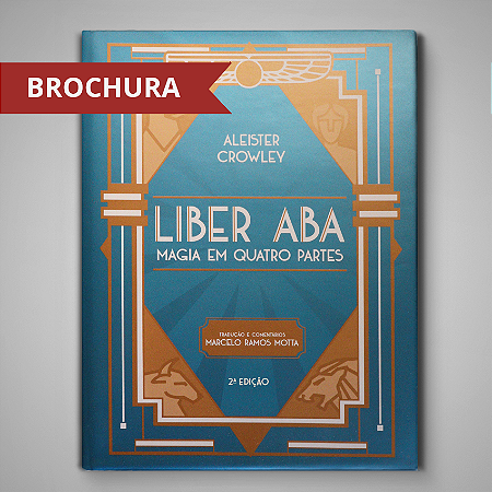 Liber ABA - Aleister Crowley - 2ª ed. (brochura)