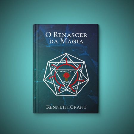 O Renascer da Magia - Kenneth Grant (3ª ed.)