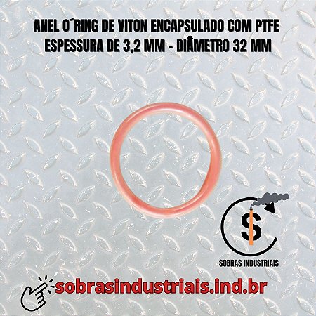 Anel O´ring de 32 mm de Diâmetro em Viton com encapsulado de PTFE