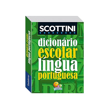 DICIONARIO ESCOLAR DA LINGUA PORTUGUESA (SCOTTINI)(I)