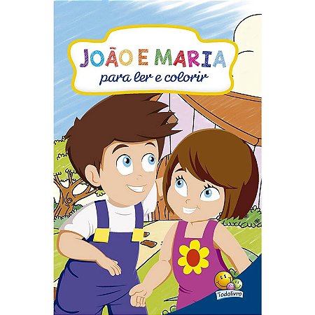 CLASSICOS PARA COLORIR: JOAO E MARIA