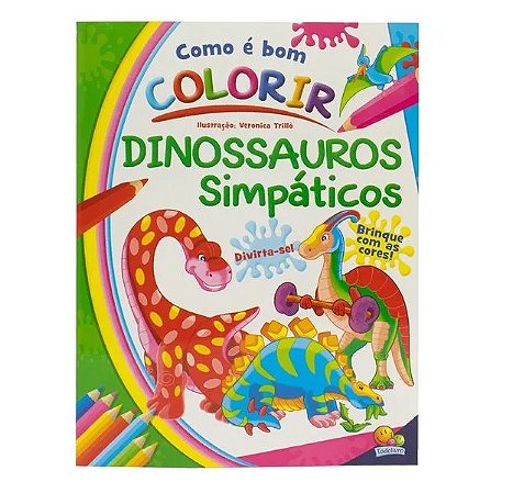 COMO E BOM COLORIR! DINOSSAUROS SIMPATICOS