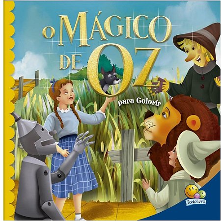 CONTOS CLASSICOS PARA COLORIR: MAGICO DE OZ, O