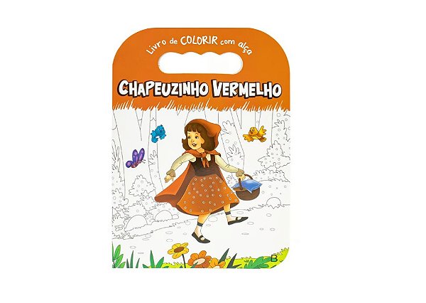 LIVRO DE COLORIR COM ALCA: CHAPEUZINHO VERMELHO