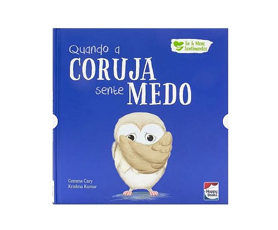 EU E MEUS SENTIMENTOS: QUANDO A CORUJA SENTE MEDO