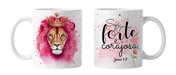 Caneca Forte & Corajosa
