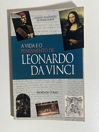 A vida e o pensamento de Leonardo da Vinci