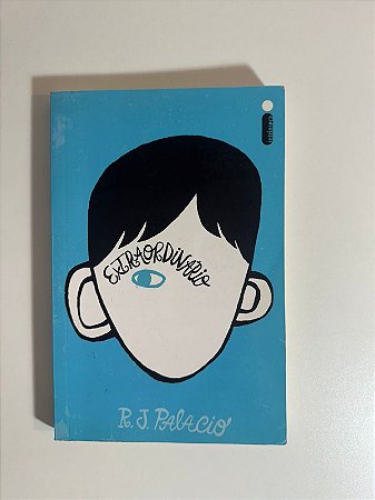O extraordinário - R. J. Palacio