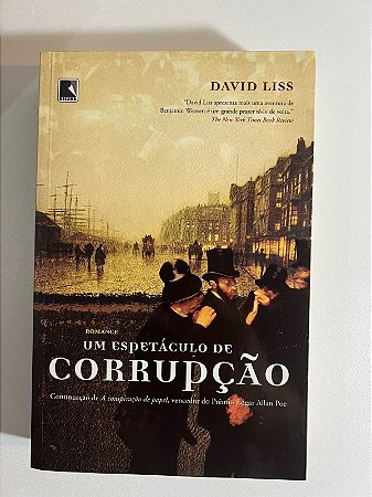 Um espetáculo de corrupção: David Liss