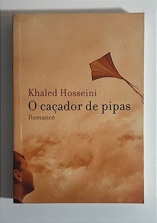 O caçador de pipas - Khaled Hosseini