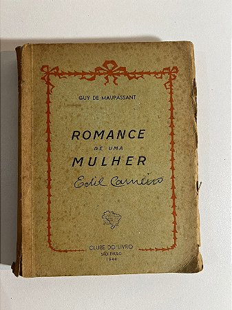 Romance de uma mulher: Guy de Maupassant