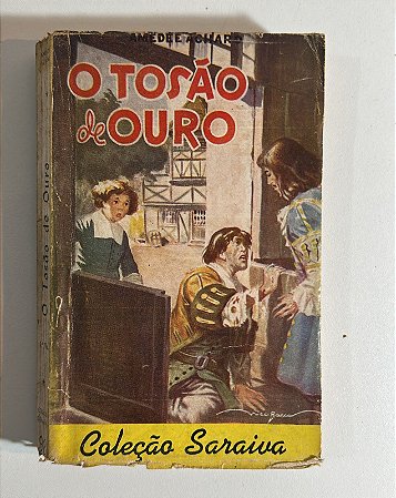 O tosão de ouro - Amédé Achard