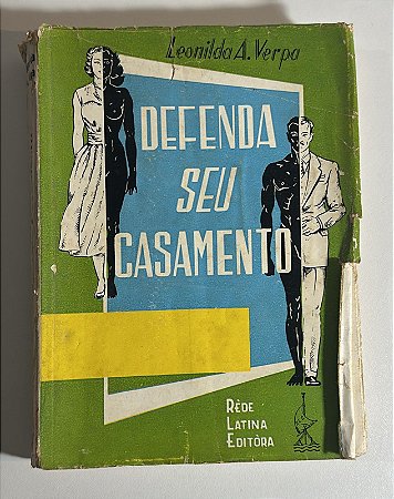 Defenda seu casamento - Leonilda A. Verpa