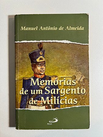 Memórias de um Sargento de milícias - Manuel Antonio de Almeida