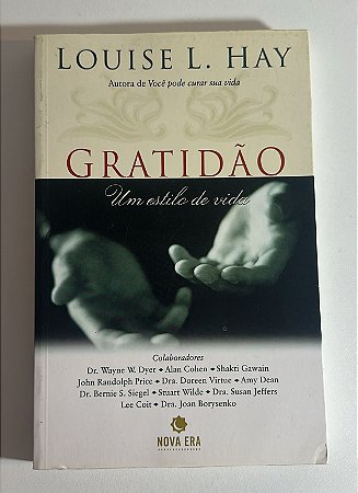 Gratidão: um estilo de vida - Louise L. Hay