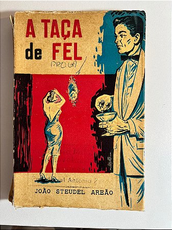 A taça de fel - Jose Stuel Areão