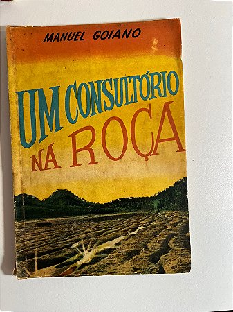 Um consultório na roça - Manuel Goiano