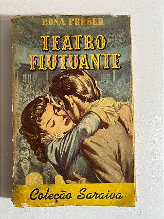 Teatro flutuante - Edna Ferber