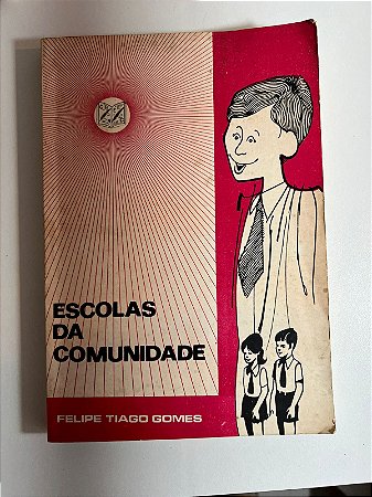 Escolas da comunidade - Felipe Tiago Gomes