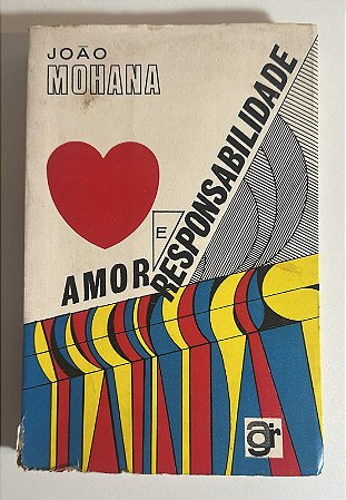 Amor e responsabilidade - João Mohana