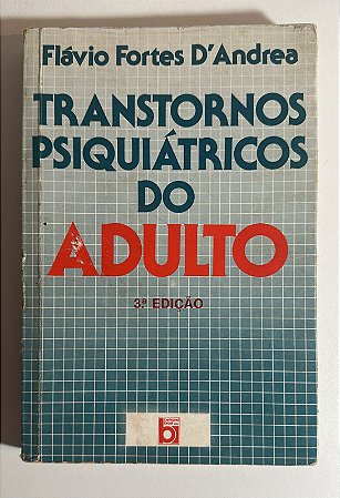 Transtornos psiquiátricos do adulto - Flávio Fortes D'Andrea
