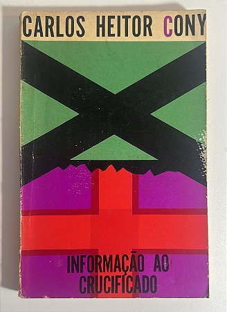 Informação ao crucificado - Carlos Heitor Cony