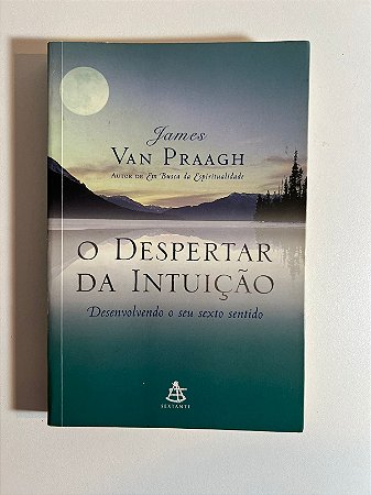 O despertar da intuição - James Van Praagh