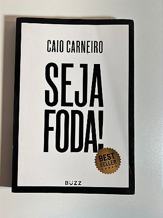 Seja foda! - Caio Carneiro