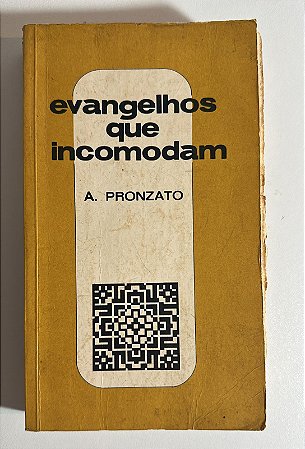 Evangelhos que incomodam - A. Pronzato