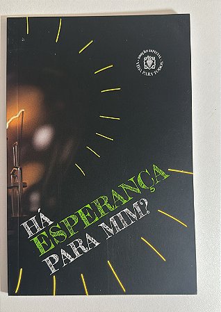 Há esperança para mim?