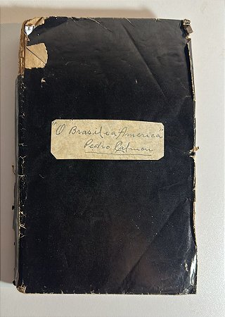 O Brasil e a America - Pedro Calmon
