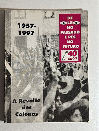 1957-1997 A revolta dos colonos
