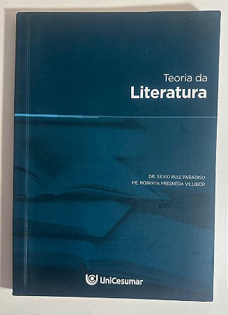 Teoria da Literatura - Dr. Silvio Ruiz Paradiso e Me. Roberta Fresneda Villibor